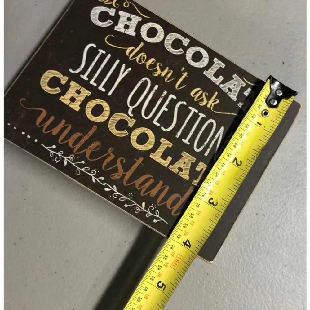 Cute Little Shelf Plaque Chocolate Saying